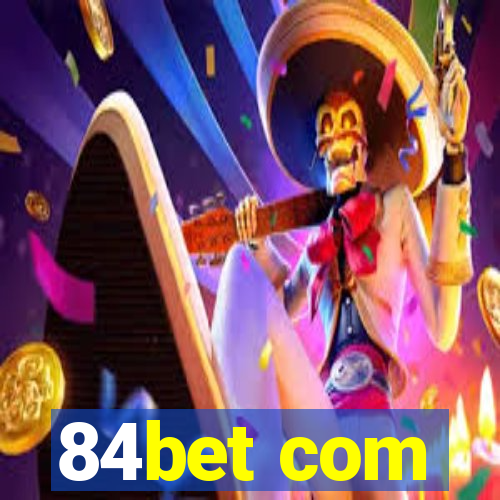 84bet com